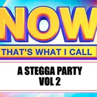 NOW that's what I call a STEGGA Party! Vol 2 by Ste Mc Gee