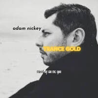 Adam Nickey Trance Gold by Ste Mc Gee