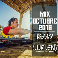 MIX OCTUBRE 2016 Vol N°1 #DJWAILENDELGADO by Dj.wailen.Delgado