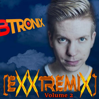 EXXTREMIX Podcast Vol. 2 by B-Tronix