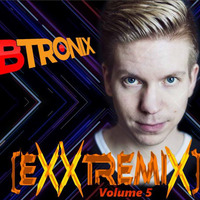 EXXTREMIX Podcast Vol. 5 by B-Tronix