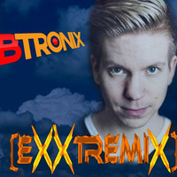 (EXXTREMIX) by B-Tronix