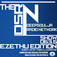 DSRN_SHOW_#063.5A_-_EZETHU EDITION by THE DEEPSOULJA RADIO NETWORK