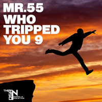 Mr.55 - Who Tripped You 9 by THE DEEPSOULJA RADIO NETWORK