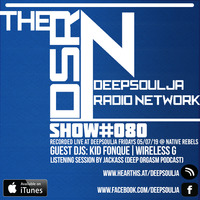 DSRN_SHOW_#080C_KID_FONQUE by THE DEEPSOULJA RADIO NETWORK