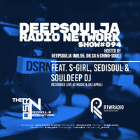 DSRN SHOW #094B by SEDISOUL by THE DEEPSOULJA RADIO NETWORK