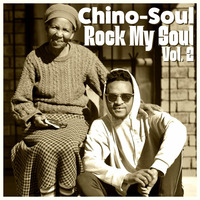 Chino-Soul - Rock My Soul Vol. 2 by THE DEEPSOULJA RADIO NETWORK