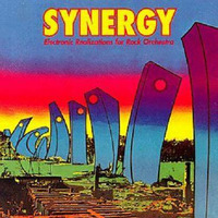 Synergy - Electronic Realizations For Rock Orchestra (1975) by George S