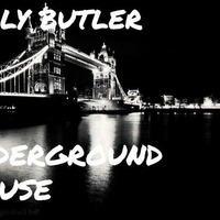 BILLY BUTLER ...UNDERGROUND HOUSE by DJ BILLY BUTLER