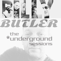 BILLY BUTLER.UNDERGROUND SESSIONS 27 1 2017 by DJ BILLY BUTLER