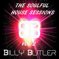 BILLY BUTLER SOULFUL HOUSE SESSIONS VOL 2 by DJ BILLY BUTLER