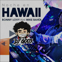 DJ GOOS - Noche en Hawaii In Live by DJ GOOS