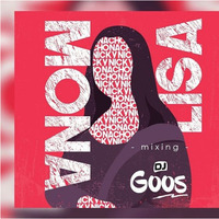 Mona Lisa Mix By Dj Goos by DJ GOOS