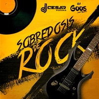 Sobredosis De Rock By Dj Goos &amp; Dj Cesar Piedra by DJ GOOS