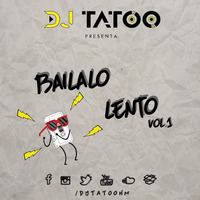 Bailalo Lento Vol.1 - Dj Tatoo by Hector Martinez