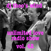 Dj theo's wind unlimited love radio show vol. 42 by dj theo wind