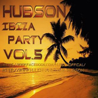 Hubson - Ibiza Party Vol.5 by  Hubson