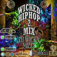 WICKED HIP HOP 2 by DJ WICKY MIZZY