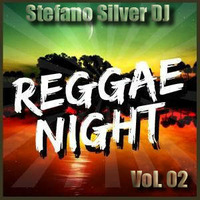 Stefano Silver DJ - Reggae Night Vol. 02 by Stefano Silver