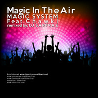DJ SARFRAZ - Magic In The Air (House Mix) by DJ SARFRAZ