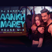 Aankh Marey-HouseMix by DJ SARFRAZ