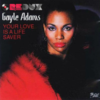 Gayle Adams - Your Love Is a Live Saver - REDUX by Redux Inc Records
