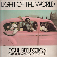 Soul Reflection Light of the World Redux Inc Casa Blanco Retouch by Redux Inc Records