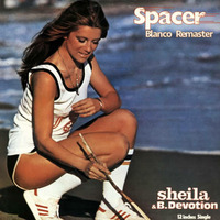 Sheila B.Devotion - Spacer(Chic Remix Blanco Remaster) by Redux Inc Records