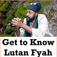 Get to Know Lutan Fyah by lovreggaemusic