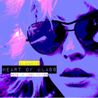 Blondie - Heart of Glass (Pete Le Freq Refreq) by Pete Le Freq