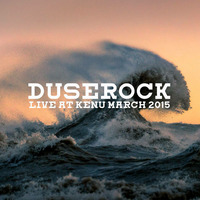 Duserock Live at Kenu March 2015 by Duserock