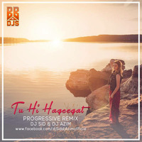 Tu Hi Haqeeqat - Progressive House Remix - DJ SID & DJ AZIM by Bollywood Beats 4 Djs