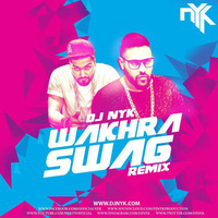 Navv Inder ft. Badshah  - Wakhra Swag  (DJ NYK Remix)  by Bollywood Beats 4 Djs