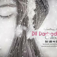 Dil Darbadar - Dj Sid &amp; Dj Azim | Chillout Mix by Bollywood Beats 4 Djs