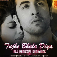 TUJHE BHULA DIYA - NEON REMIX by Bollywood Beats 4 Djs