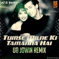 Tumse Milne Ki Tamanna Hai - Dj UD &amp; Jowin Remix by Bollywood Beats 4 Djs