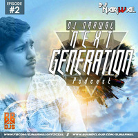 Next Generation Podcast - ‪#‎Episode2‬ By Dj Narwal' by Bollywood Beats 4 Djs