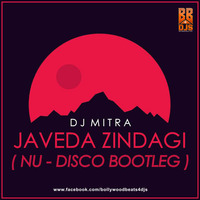 Javeda Zindagi - Nu Disco Bootleg | Dj MITRA by Bollywood Beats 4 Djs