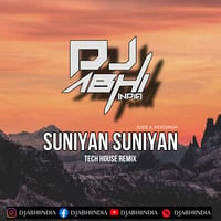 Suniyan Suniyan (Tech House Beats Remix) Dj Abhi India | Juss x MixSingh | 2024 punjabi | Bollytech by DJ ABHI INDIA