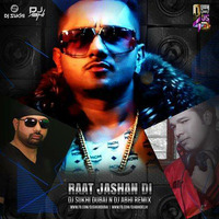 RAAT JASHAN DI(YO YO HONEY SINGH) - DJ SUKHI DUBAI N DJ ABHI REMIX by DJ ABHI INDIA
