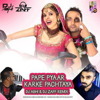 Pape Pyaar Karke Pachtaya- Dj Abhi India  &amp; Dj ZAFF by DJ ABHI INDIA