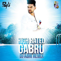 High Rated Gabru (Guru Randhawa) -Dj Abhi India Remix by DJ ABHI INDIA