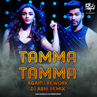 Tamma Tamma Again  (Rework) - Dj Abhi India (Remix) by DJ ABHI INDIA