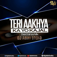 Teri  Ankhya  Ka Yo Kajal - Dj Abhi India ( Desi Dance Remix ) by DJ ABHI INDIA