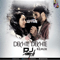 Dekhte Dekhte - Dj Abhi India (Remix) by DJ ABHI INDIA