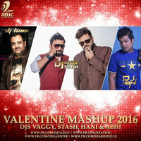 VALENTINE MASHUP(2016)- DJS VAGGY,STASH,HANI N ABHI by DJ ABHI INDIA