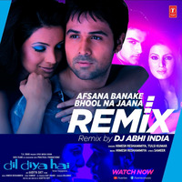 Afsana Banake Bhool Na Jaana - (T-series Official Remix) Reloaded 2023 DJ Abhi India by DJ ABHI INDIA