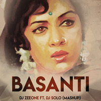 Basanti - DJ Zeeone Ft. DJ SoLo _320Kbps by DJ SoLo