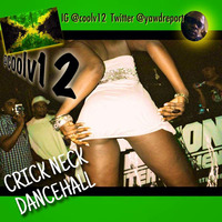 CRICK NECK DANCEHALL by Cool V12