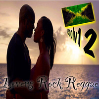 LOVERS ROCK REGGAE by Cool V12
